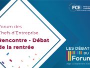Forum des Chefs d’Entreprise : Rencontre débat de la Rentrée