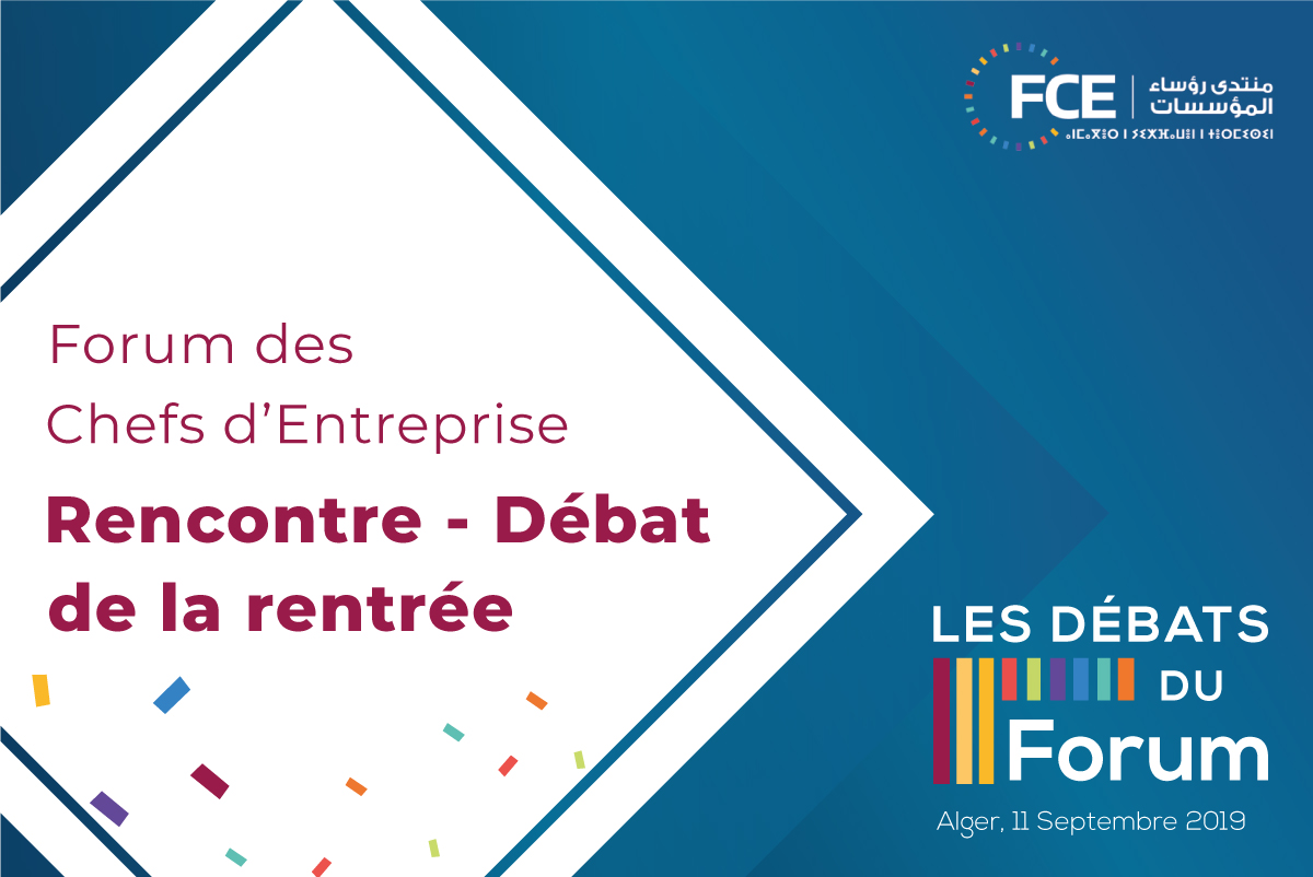 Forum des Chefs d’Entreprise : Rencontre débat de la Rentrée
